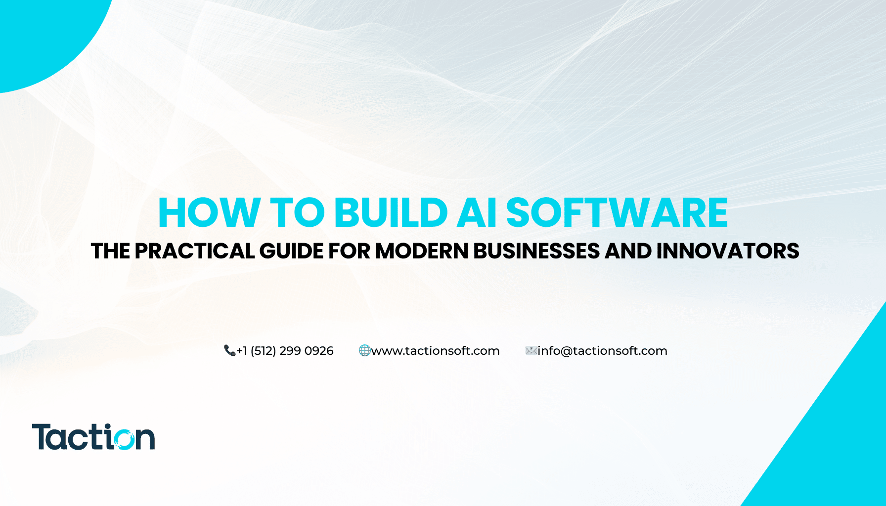 How to Build AI Software: The Practical Guide for Modern Businesses and Innovators