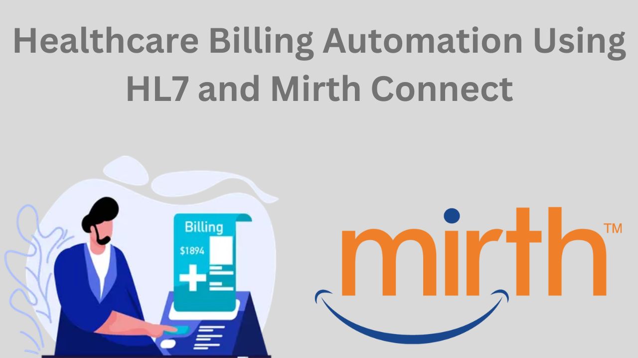 Healthcare Billing Automation Using HL7 and Mirth Connect