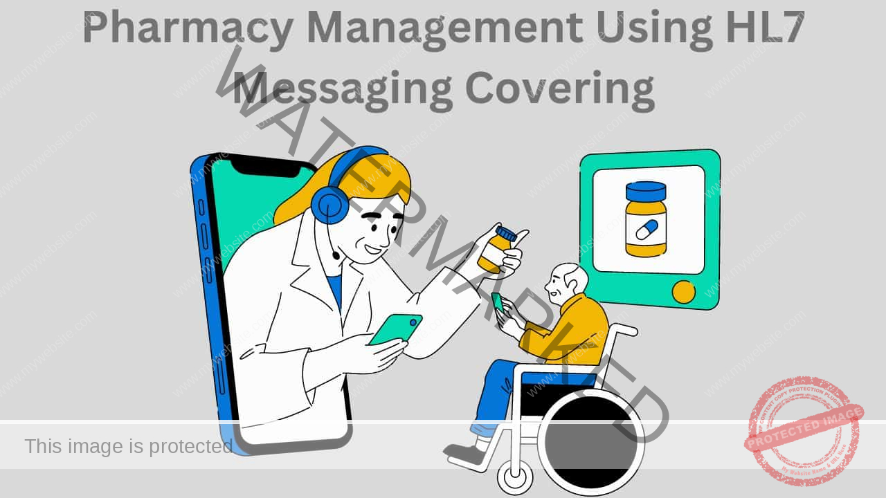 Pharmacy Management Using HL7 Messaging Covering