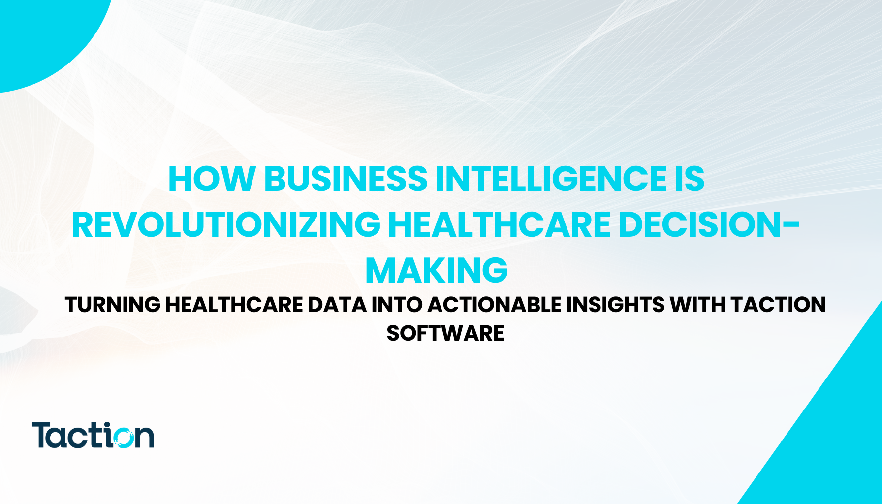 How Business Intelligence Is Revolutionizing Healthcare Decision-Making