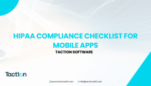 HIPAA Compliance Checklist for Mobile Apps